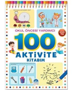 100 Aktivite Kitabım - 4 - 5 - 6 Yaş
