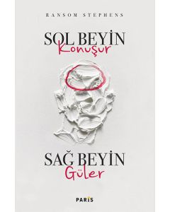 Sol Beyin Konuşur Sağ Beyin Güler