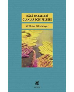 Hala Hayalleri Olanlar İçin Felsefe