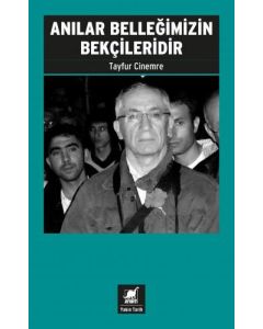 Anılar Belleğimizin Bekçileridir