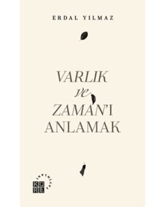 Varlık ve Zaman'ı Anlamak