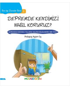 Sıra Dışı Durumlar Serisi 2 - Depremde Kendimizi Nasıl Koruruz