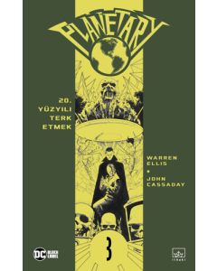 Planetary Cilt 3: 20. Yüzyılı Terk Etmek