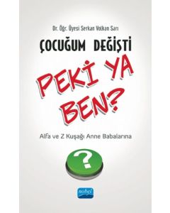 Çocuğum Değişti Peki Ya Ben?