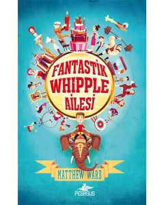 Fantastik Whipple Ailesi 1 (Ciltli)