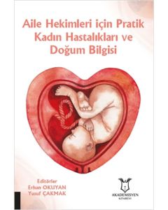 Aile Hekimleri için Pratik Kadın Hastalıkları ve Doğum Bilgisi