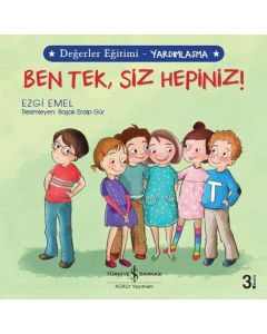 Değerler Eğitimi – Yardımlaşma - Ben Tek, Siz Hepiniz! 