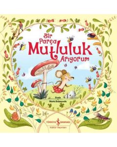 Bir Parça Mutluluk Arıyorum