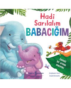 Hadi Sarılalım Babacığım