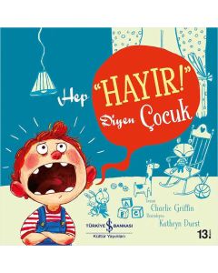 Hep “Hayır!” Diyen Çocuk