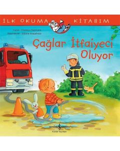 İlk Okuma Kitabım - Çağlar İtfaiyeci Oluyor