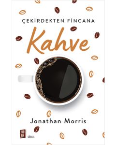 Çekirdekten Fincana Kahve