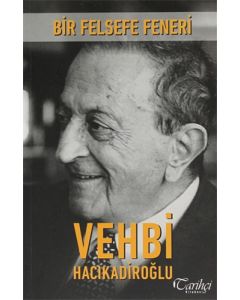 Bir Felsefe Feneri: Vehbi Hacıkadiroğlu