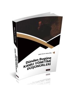 Dünden Bugüne Kamu Yönetimi Düşünürleri