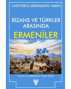 Bizans ve Türkler Arasında Ermeniler