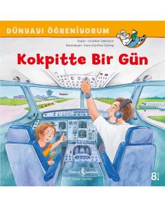Dünyayı Öğreniyorum - Kokpitte Bir Gün
