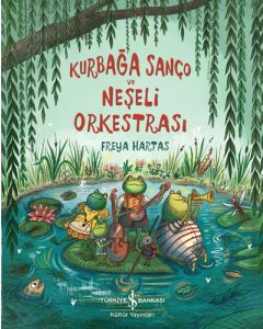Kurbağa Sanço ve Neşeli Orkestrası