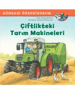 Dünyayı Öğreniyorum - Çiftlikteki Tarım Makineleri