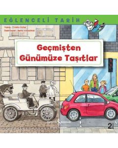 Eğlenceli Tarih - Geçmişten Günümüze Taşıtlar