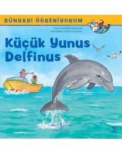 Dünyayı Öğreniyorum - Küçük Yunus Delfinus