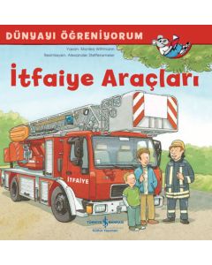 Dünyayı Öğreniyorum - İtfaiye Araçları