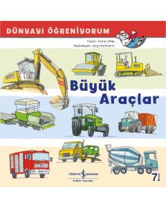Dünyayı Öğreniyorum - Büyük Araçlar 