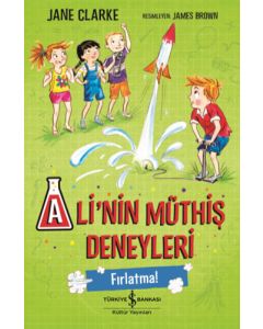 Ali’nin Müthiş Deneyleri - Fırlatma!