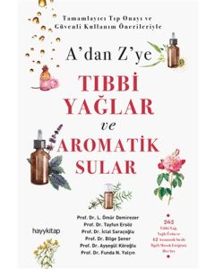A’dan Z’ye Tıbbi Yağlar ve Aromatik Sular