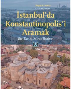 İstanbul’da Konstantinopolis’i Aramak