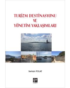 Turizm Destinasyonu ve Yönetim Yaklaşımları