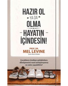 Hazır Ol ya da Olma: Hayatın İçindesin