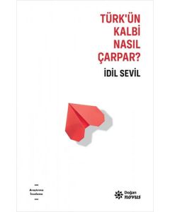 Türk’ün Kalbi Nasıl Çarpar?