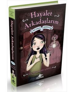 Hayalet Arkadaşlarım 3 - Mutsuz Medyum (Ciltli)