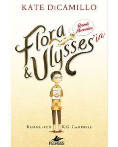Flora ve Ulysses'in Resimli Maceraları (Ciltli)