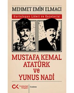 Mustafa Kemal Atatürk ve Yunus Nadi