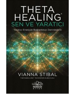 Theta Healing: Sen ve Yaratıcı