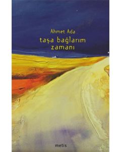 Taşa Bağlarım Zamanı