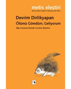 Ölümü Gömdüm, Geliyorum