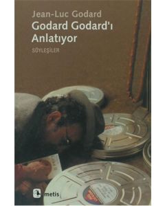 Godard Godard’ı Anlatıyor