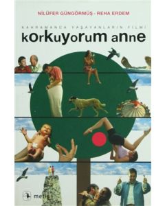 Korkuyorum Anne
