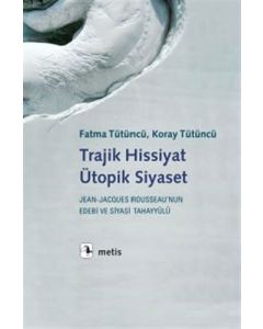 Trajik Hissiyat Ütopik Siyaset