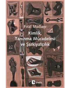 Kimlik, Tanınma Mücadelesi ve Şarkiyatçılık