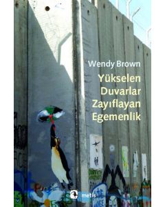 Yükselen Duvarlar, Zayıflayan Egemenlik