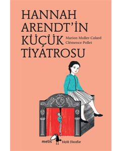 Hannah Arendt'in Küçük Tiyatrosu