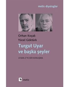 Turgut Uyar ve Başka Şeyler