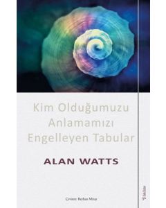 Kim Olduğumuzu Anlamamızı Engelleyen Tabular