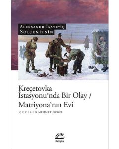Kreçetovka İstasyonu’nda Bir Olay - Matriyona’nın Evi