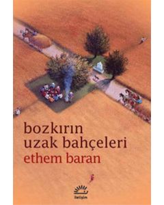 Bozkırın Uzak Bahçeleri