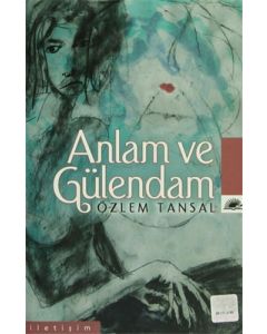 Anlam ve Gülendam