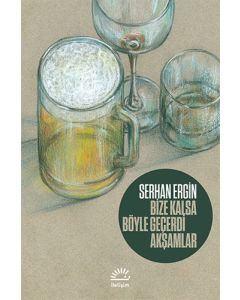 Bize Kalsa Böyle Geçerdi Akşamlar